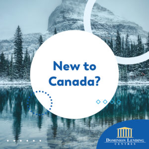 New to Canada